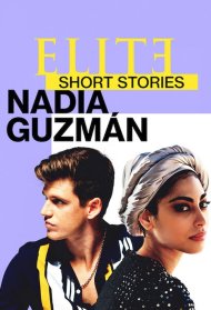 Еліта. Історії: Надія, Ґузман
