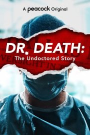 Доктор Смерть: Непідробна історія
